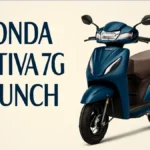 Honda Activa 7G Launch Date & Price | India’s Favorite Scooter Gets a Big Upgrade