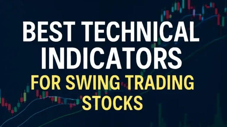 Best Technical Indicators for Swing Trading Stocks