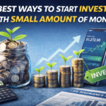 Best Ways to Start Investing with Small Amount of Money