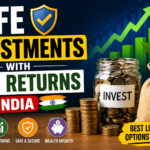 Safe Investments With High Returns in India: Best Low-Risk Investment Options for 2026