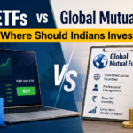 US ETFs vs Global Mutual Funds &ndash; Where Should Indians Invest?
