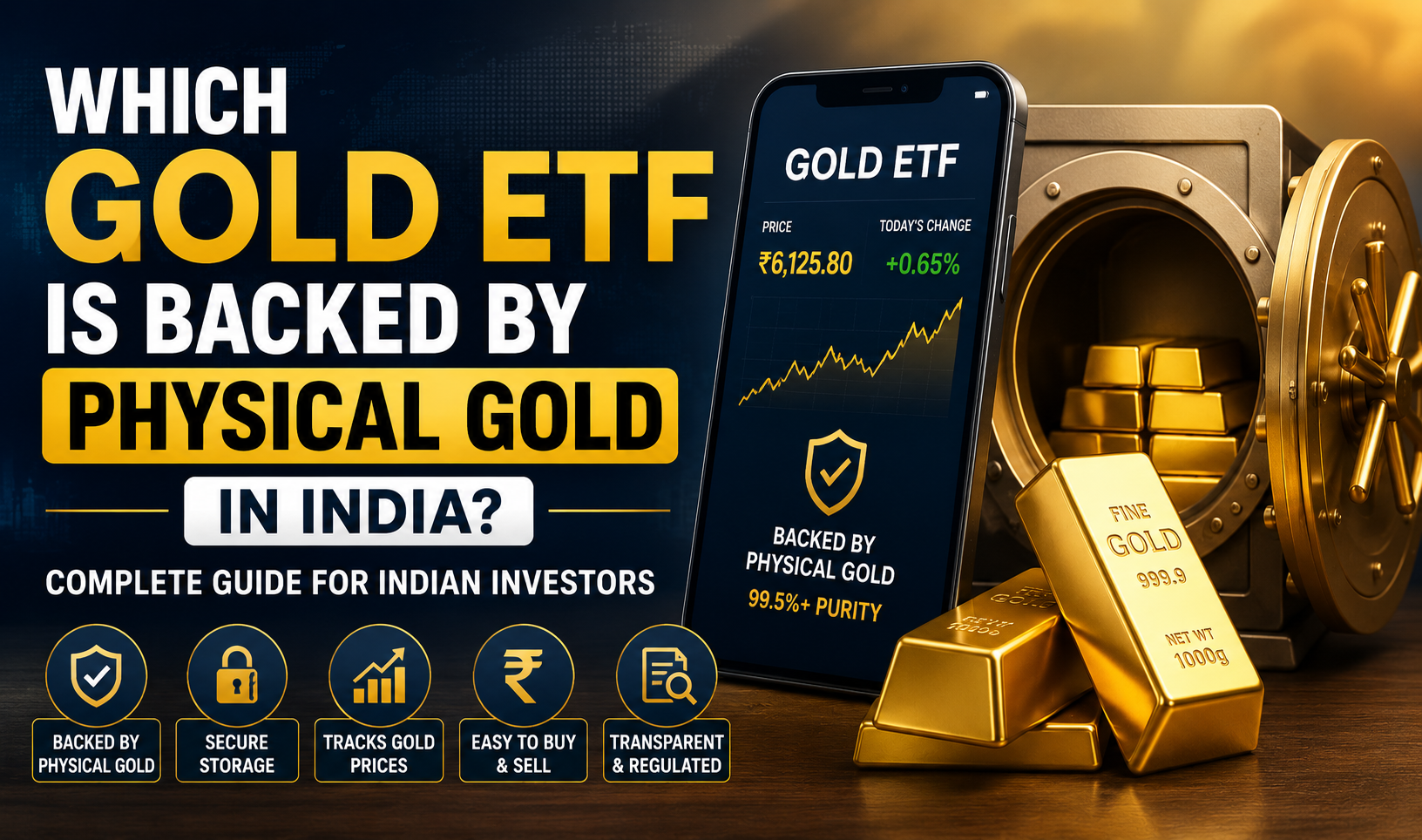 Which Gold ETF Is Backed by Physical Gold in India